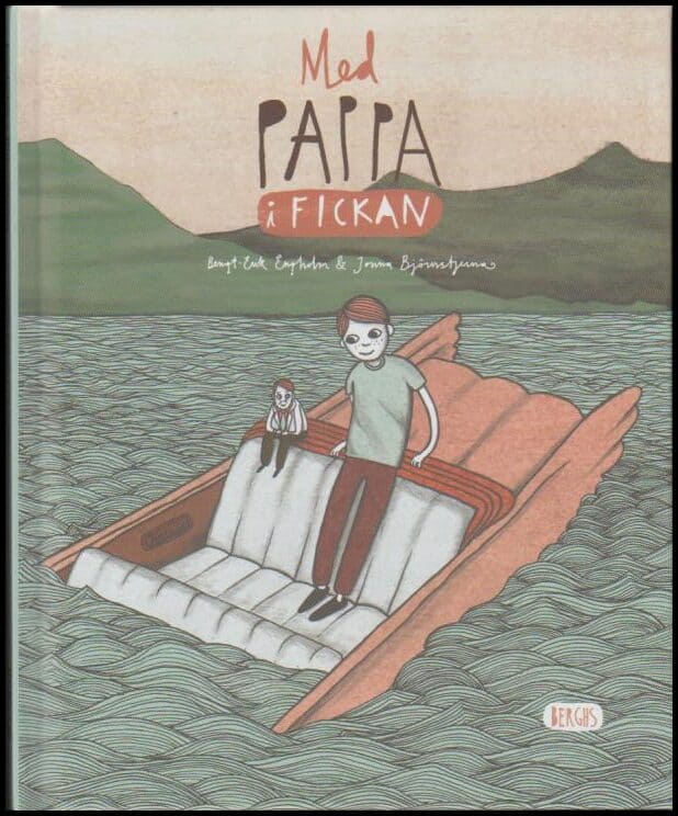 Bengt-Erik Engholm : Med Pappa i fickan