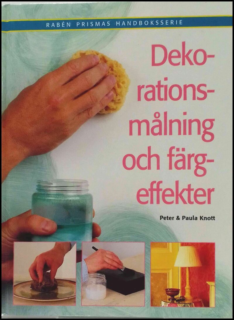 Knott, Peter ; Knott, Paula : Dekorationsmålning och färgeffekter