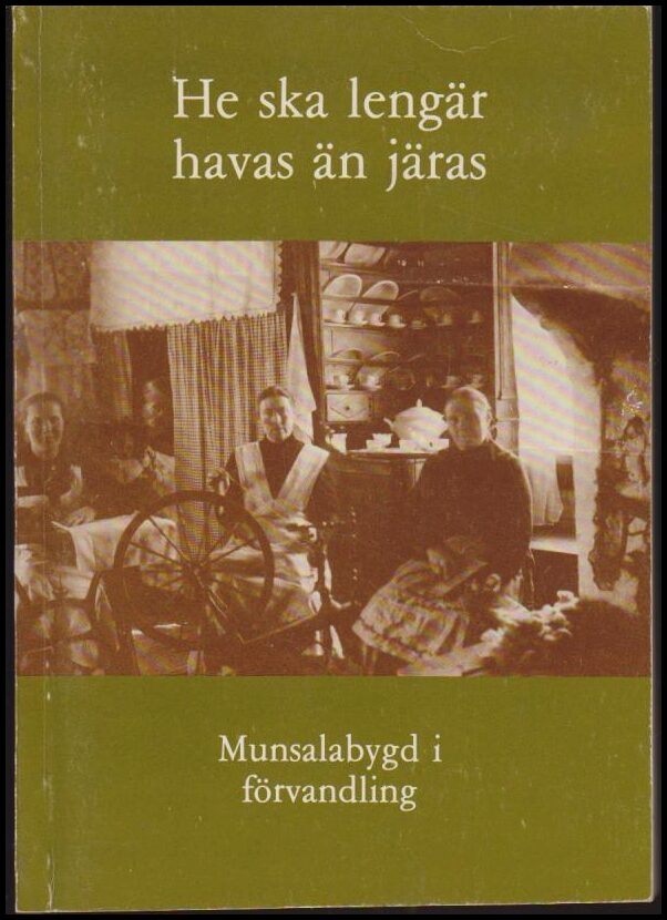 Studiecirkeln Gnistan ; Nyström, Carita (red.) : He ska lengär havas än järas