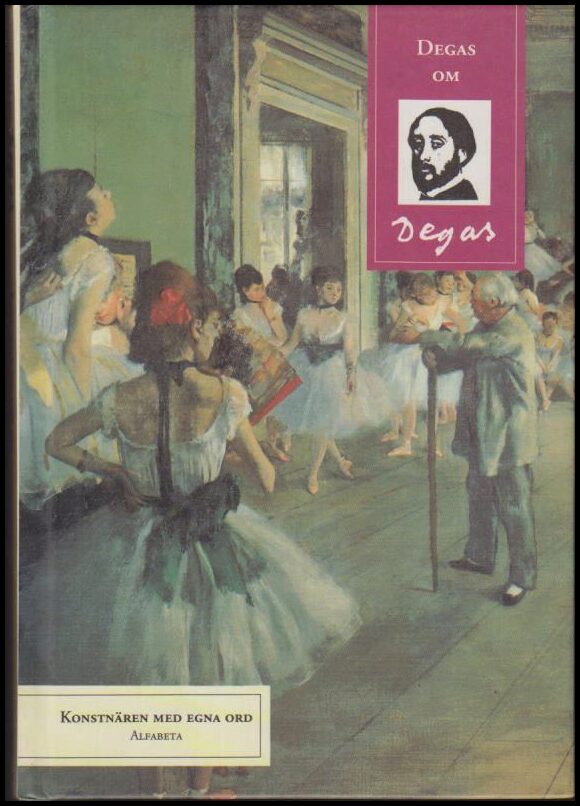 Edgar Degas : Degas om Degas