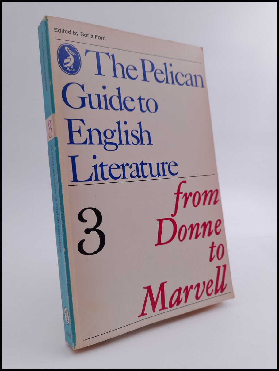 Boris Ford : The pelican guide to English Literature