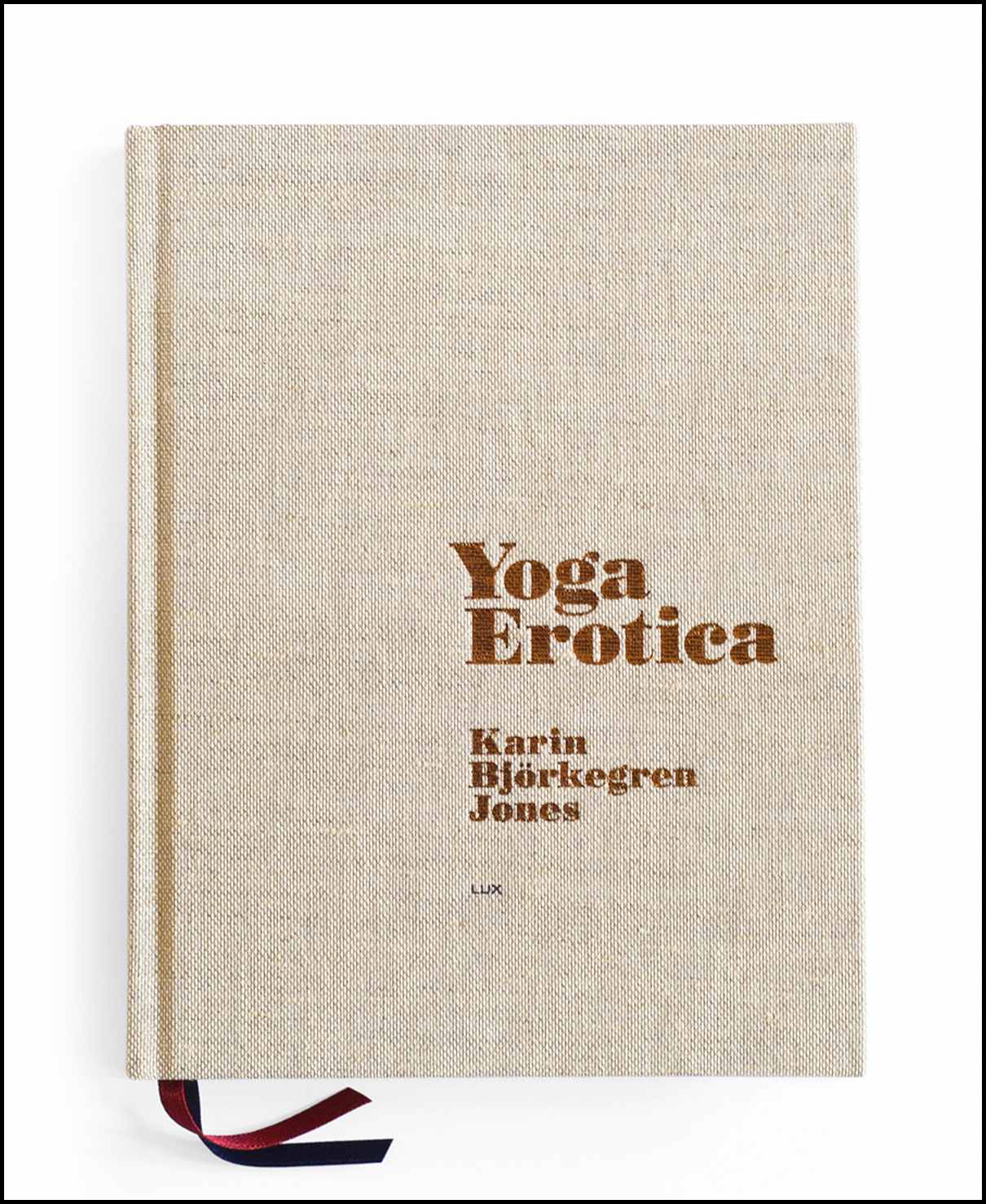 Karin Björkegren Jones : Yoga Erotica