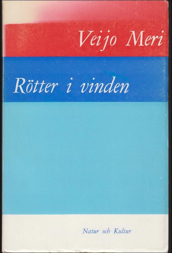 Veijo Meri : Rötter i vinden