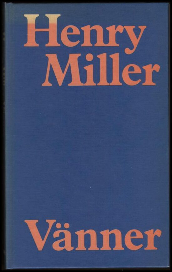 Henry Miller : Vänner