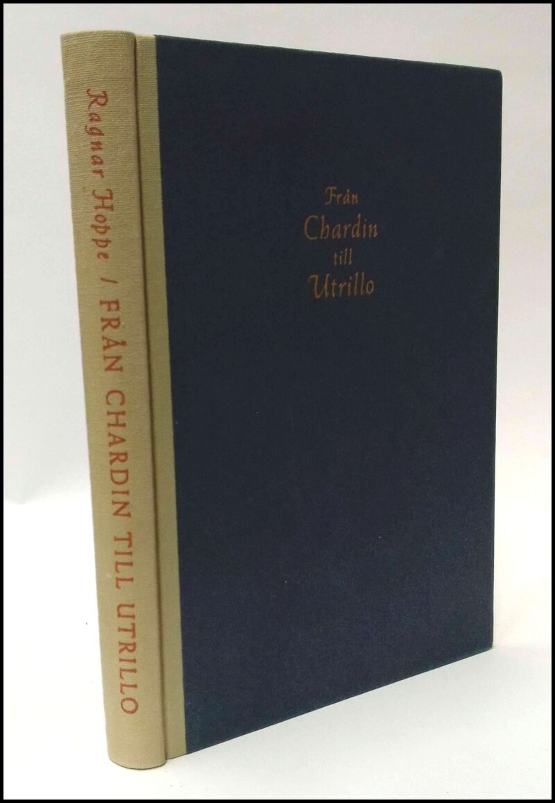 Ragnar Hoppe : Från Chardin till Utrillo