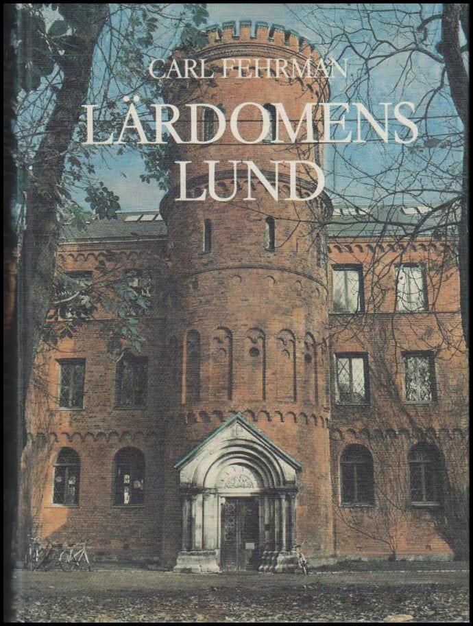 Carl Fehrman : Lärdomens Lund