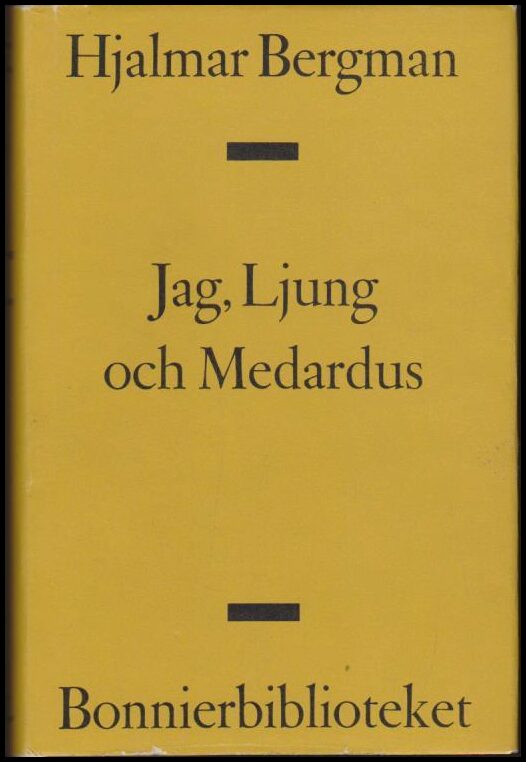 Hjalmar Bergman : Jag, Ljung och Medardus