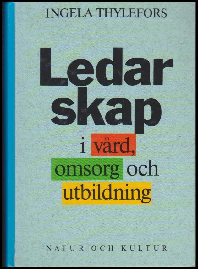 Ingela Thylefors : Ledarskap i vård, omsorg och utbildning