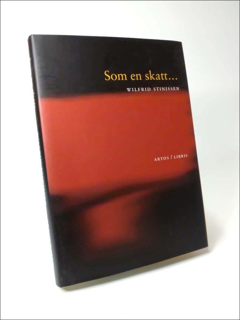 Wilfrid Stinissen : Som en skatt...