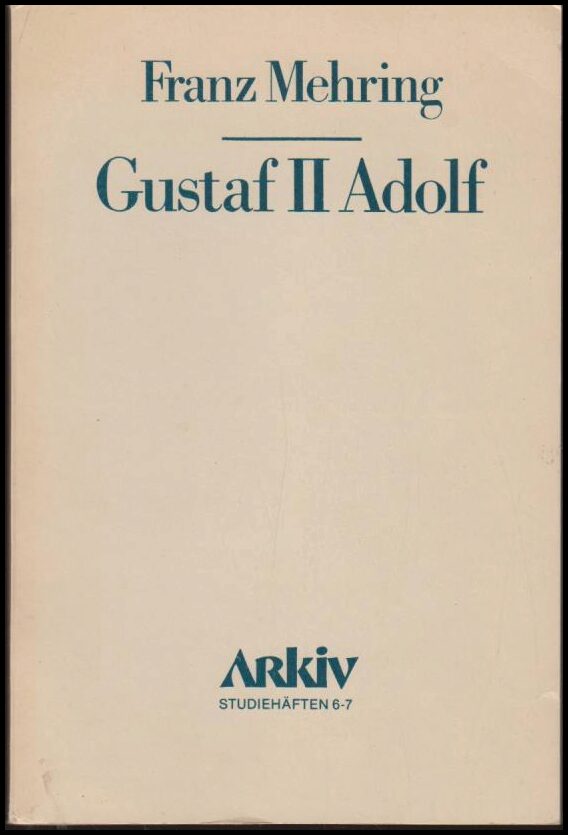 Franz Mehring : Gustaf II Adolf
