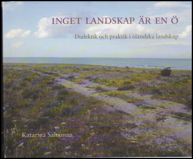 Katarina Saltzman : Inget landskap är en ö