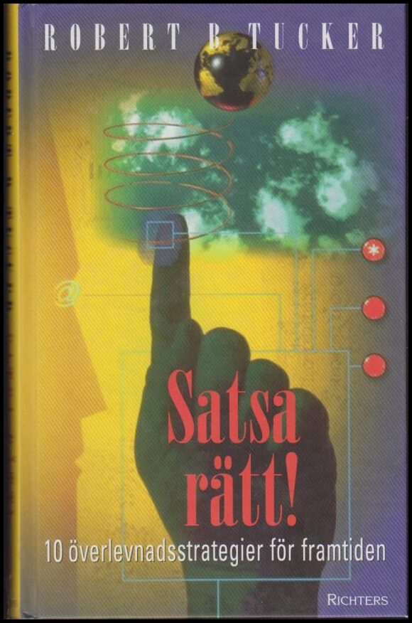 Robert B. Tucker : Satsa rätt!