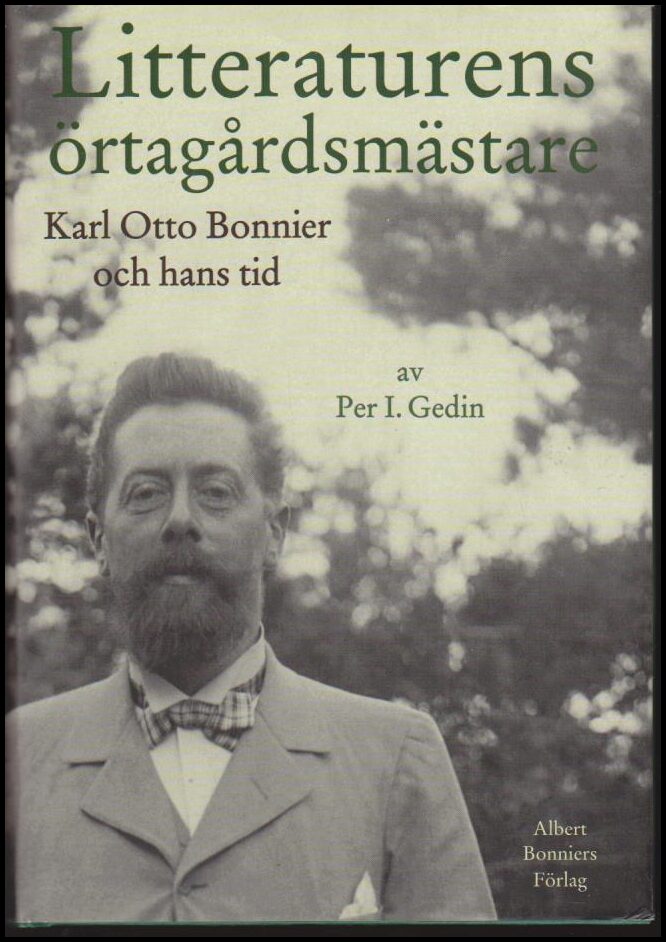 Per I. Gedin : Litteraturens örtagårdsmästare