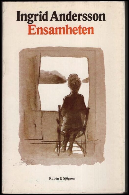 Ingrid Andersson : Ensamheten