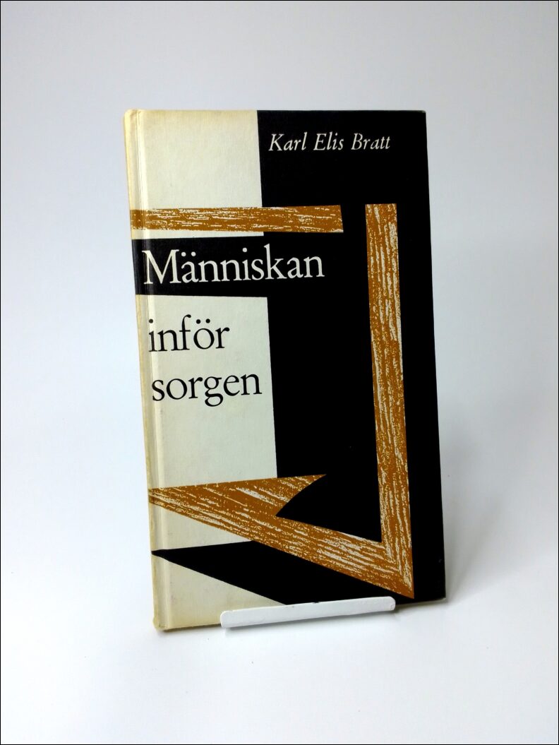Karl Elis Bratt : Människan inför sorgen