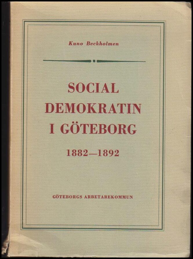 Kuno Beckholmen : Socialdemokratin i Göteborg 1882-1892