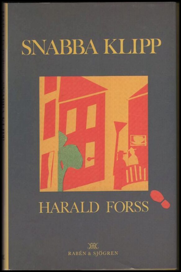 Harald Forss : Snabba klipp
