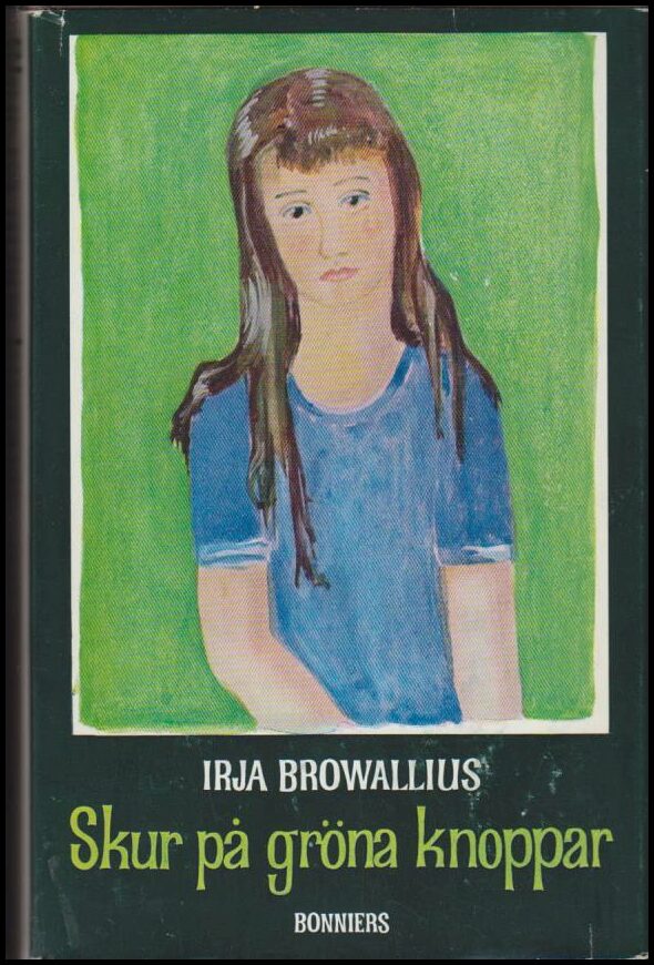 Irja Browallius : Skur på gröna knoppar