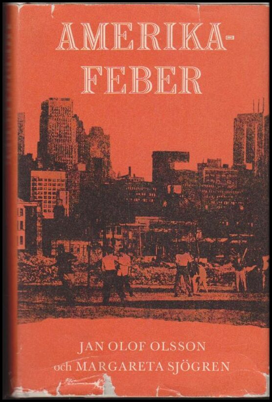 Olsson, Jan Olof ; Margareta Sjögren : Amerikafeber