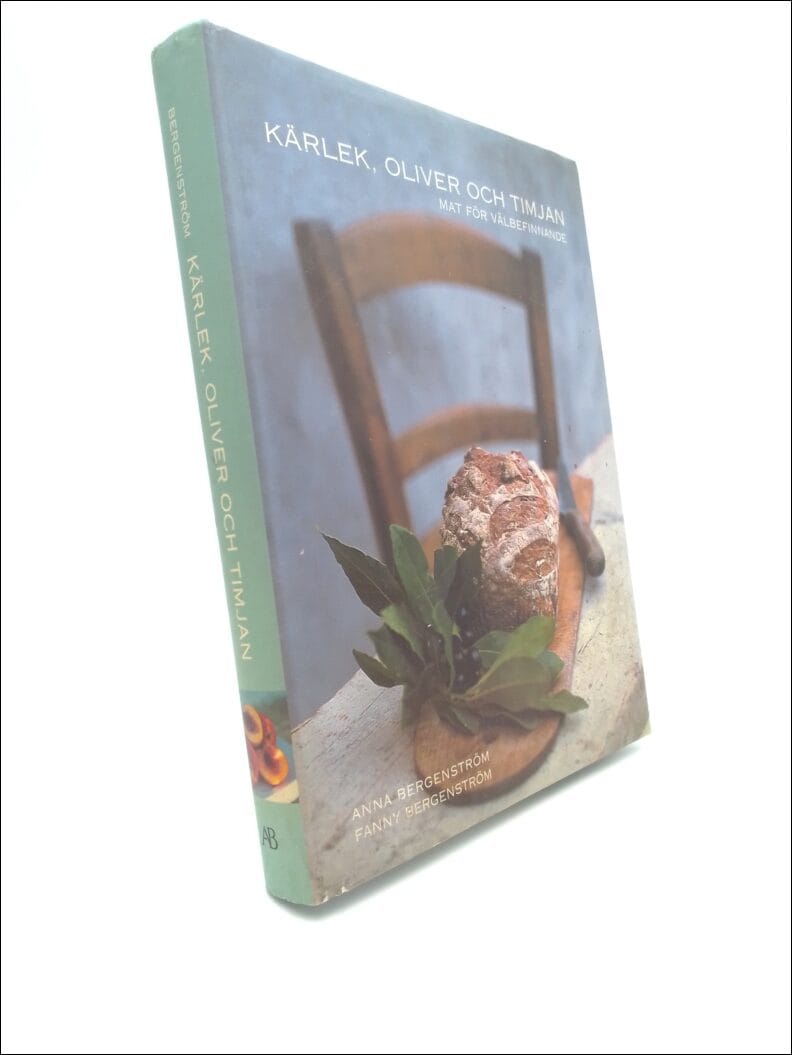 Bergenström, Anna ; Bergenström, Fanny : Kärlek, oliver och timjan
