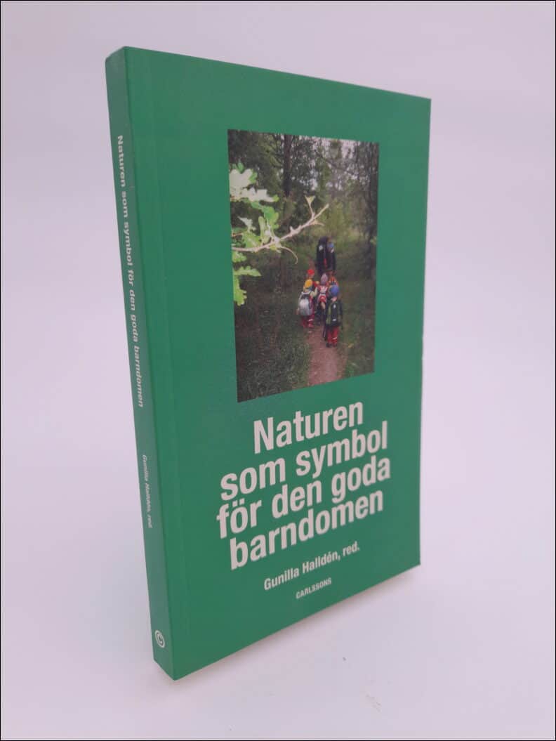 Gunilla Halldén : Naturen som symbol för den goda barndomen