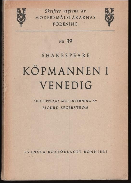 William Shakespeare : Köpmannen i Venedig. Skolupplaga med inledning av Sigurd Segerström