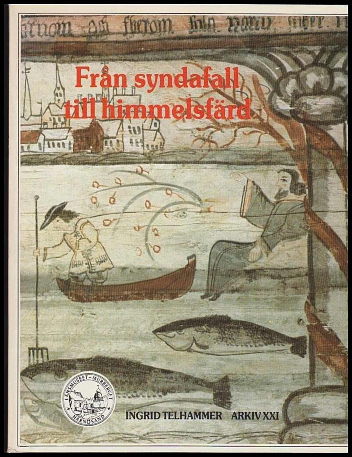 Ingrid Telhammer : Från syndafall till himmelsfärd