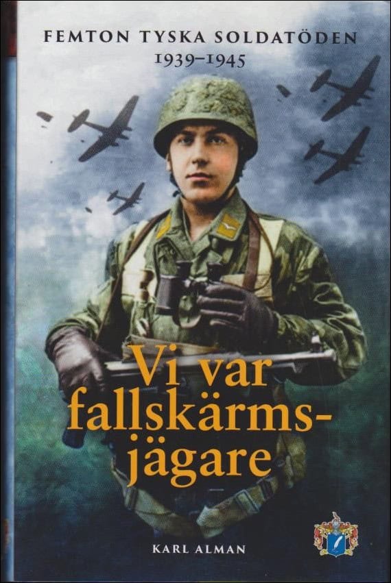 Karl Alman : Vi var fallskärmsjägare