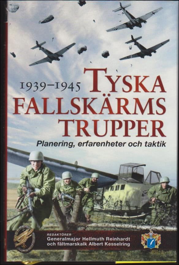 Reinhardt, Hellmuth ; Kesselring, Albert (red.) : Tyska fallskärmstrupper 1939-1945