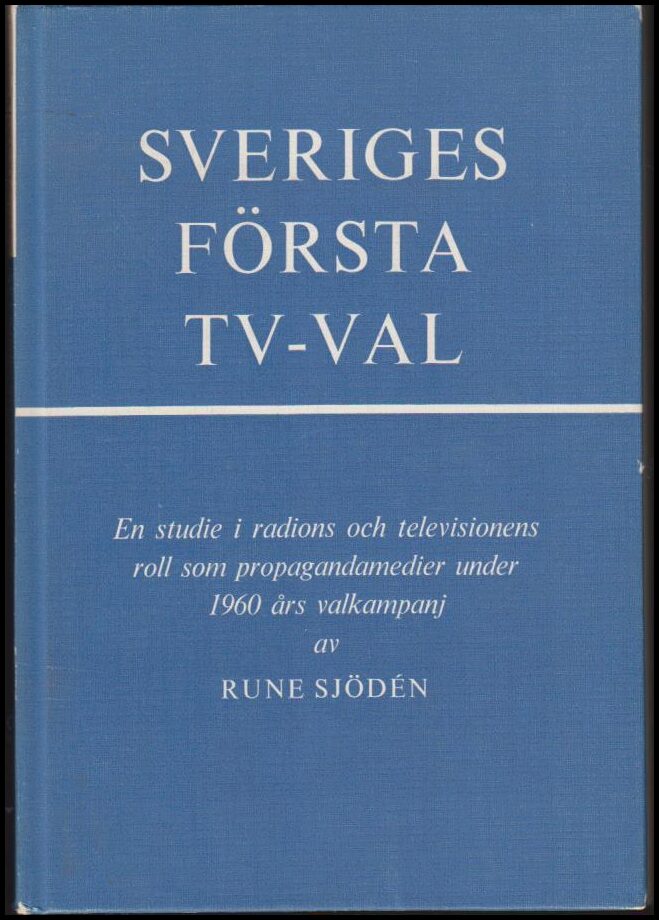 Rune Sjödén : Sveriges första TV-val