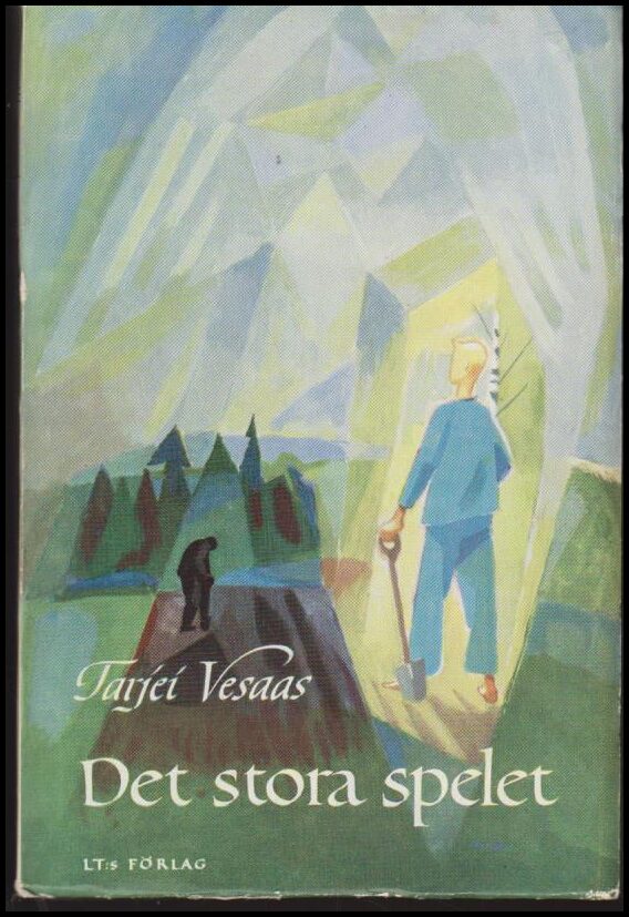 Tarjei Vesaas : Det stora spelet