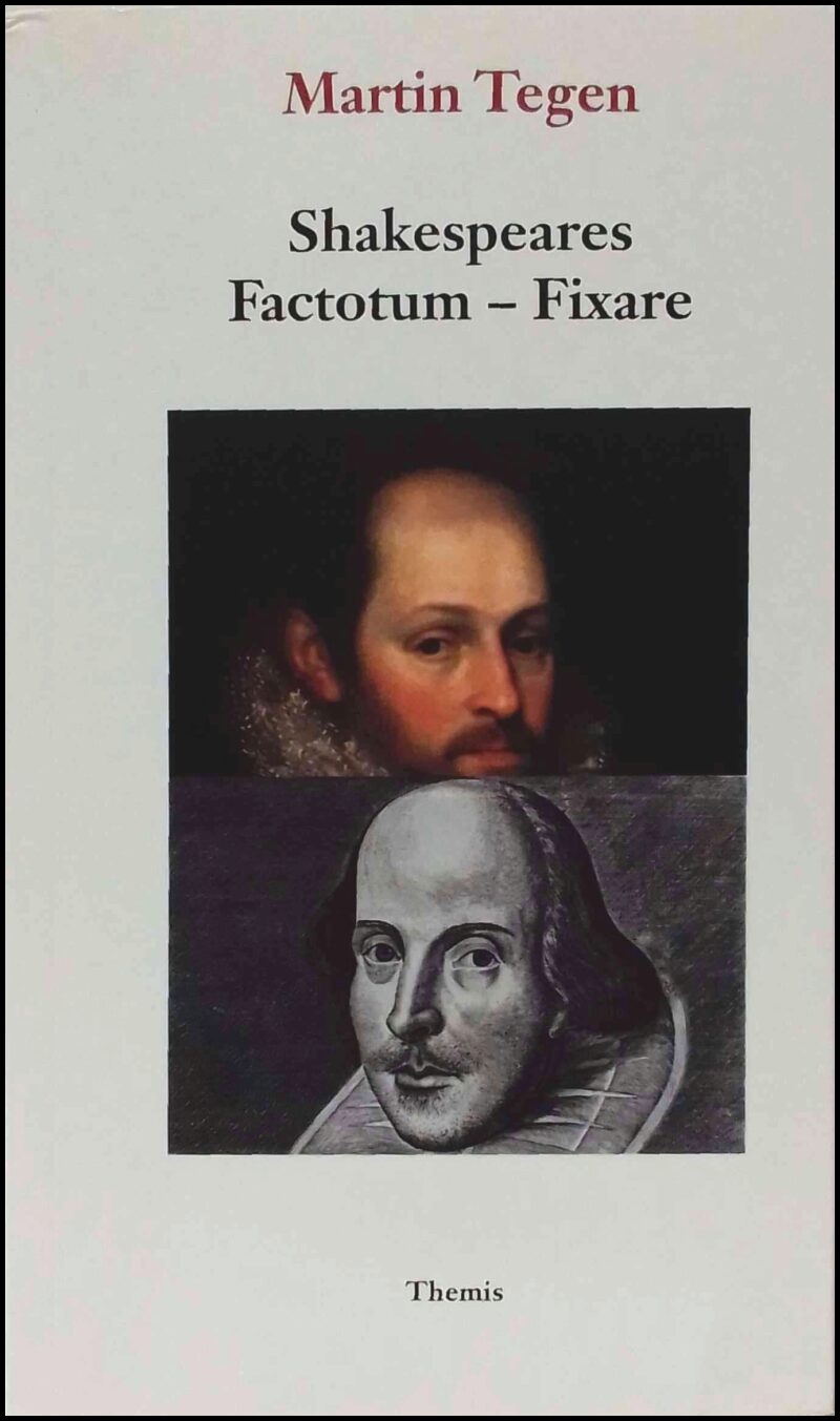 Martin Tegen : Shakespeares Factotum