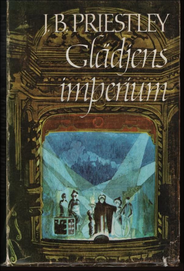 J.B. Priestley : Glädjens imperium