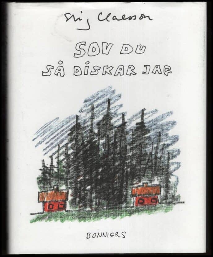 Stig Claesson : Sov du så diskar jag