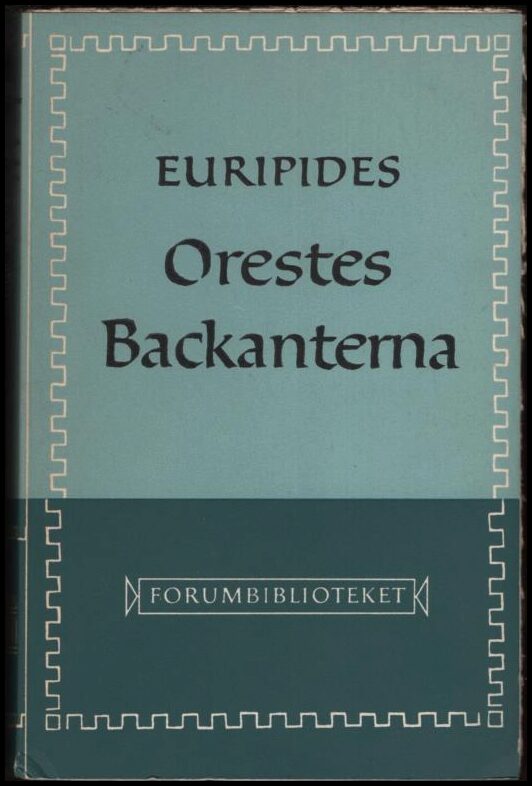 Euripides : Orestes ; Backanterna