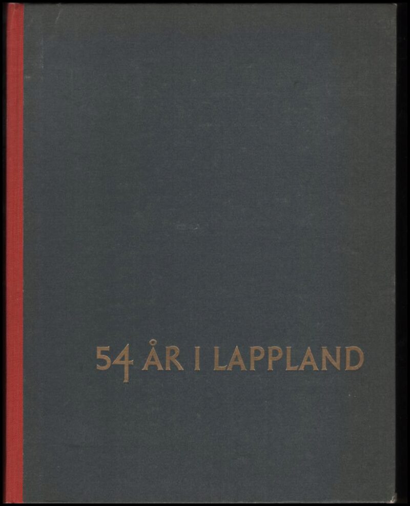 Ebo . Dahlbäck : 54 år i Lappland