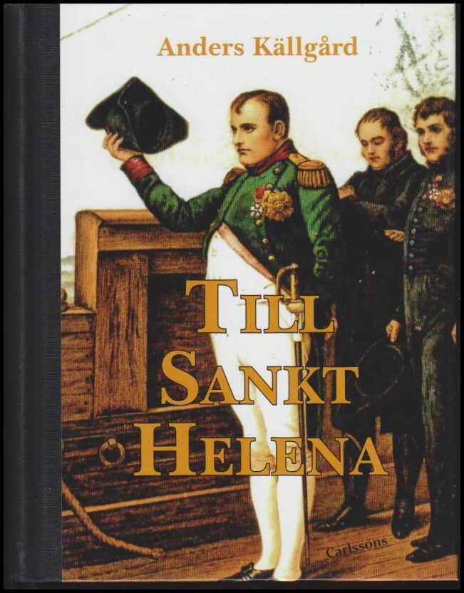 Anders Källgård : Till Sankt Helena
