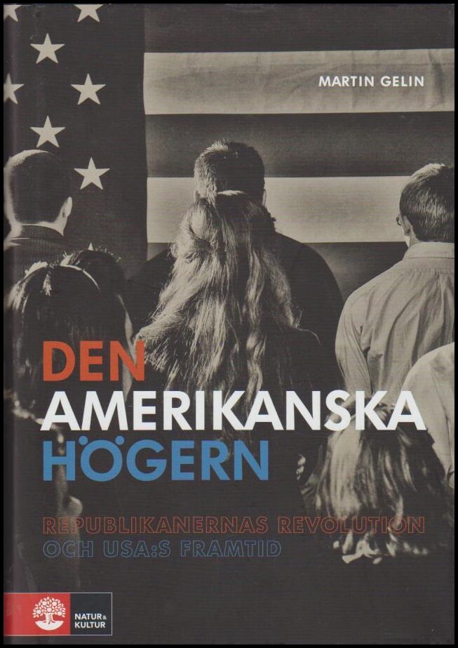 Martin Gelin : Den amerikanska högern