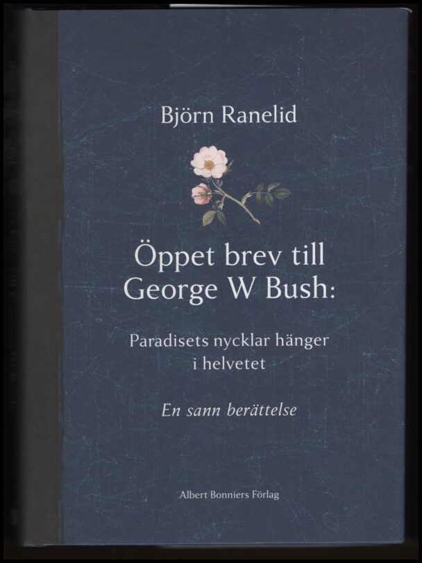 Björn Ranelid : Öppet brev till George W. Bush