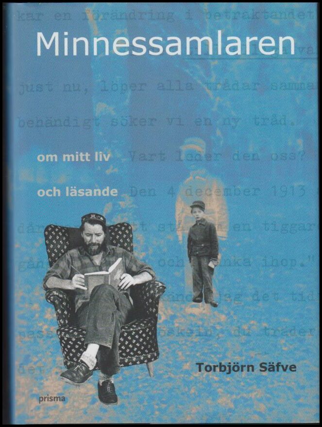 Torbjörn Säfve : Minnessamlaren