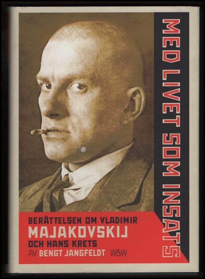 Bengt Jangfeldt : Med livet som insats