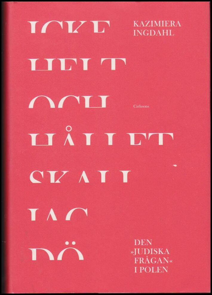 Kazimiera Ingdahl : Icke helt och hållet skall jag dö