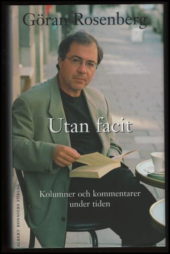 Göran Rosenberg : Utan facit