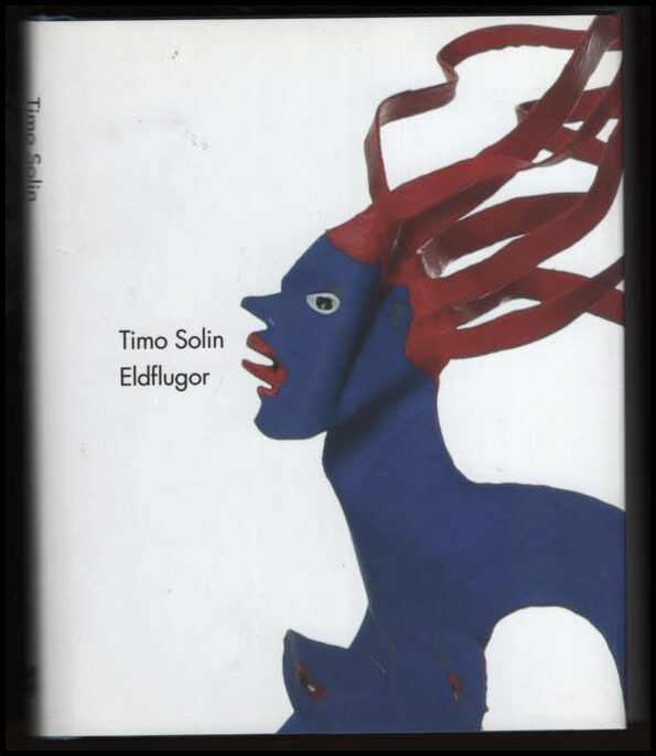 Timo Solin : Eldflugor