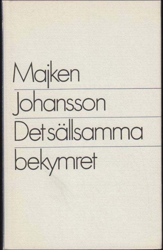 Majken Johansson : Det sällsamma bekymret