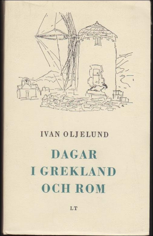 Ivan Oljelund : Dagar i Grekland och Rom