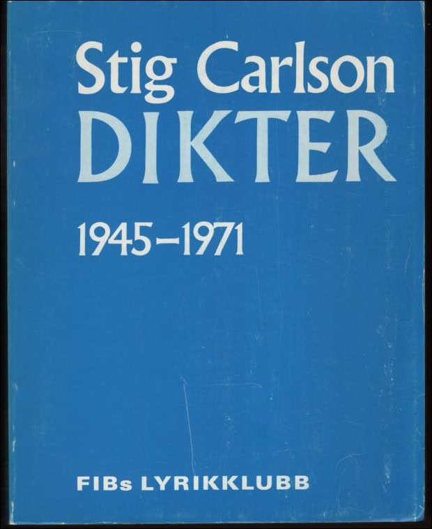 Stig Carlson : Dikter 1945-1971