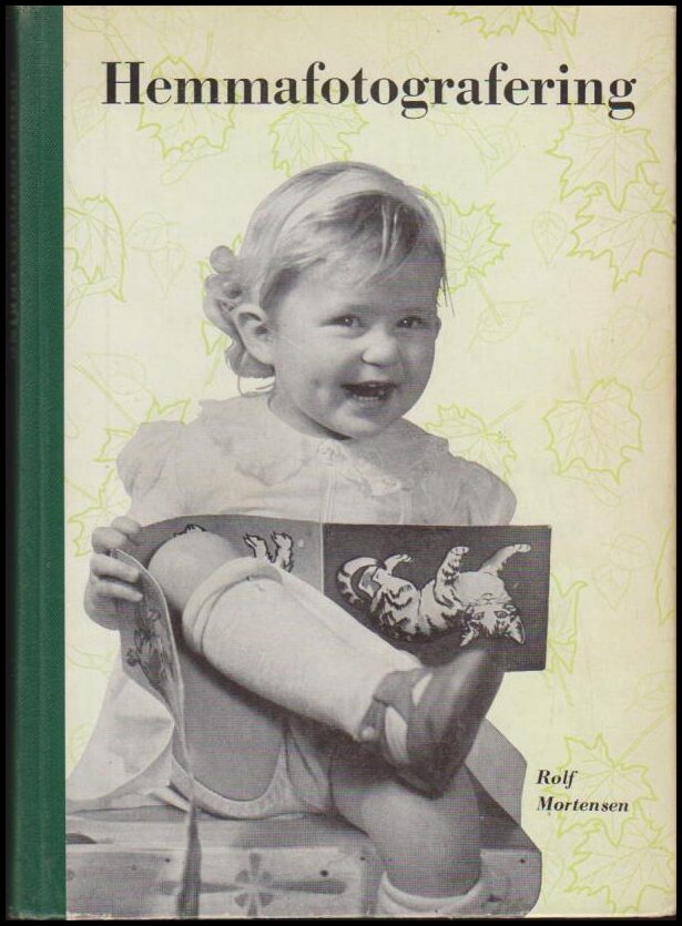 Rolf Mortensen : Hemmafotografering