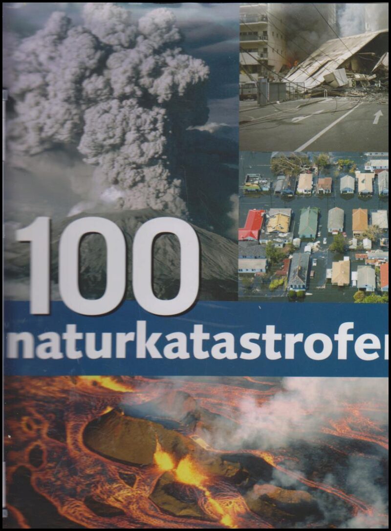 Annika Sternö Anderberg : 100 naturkatastrofer