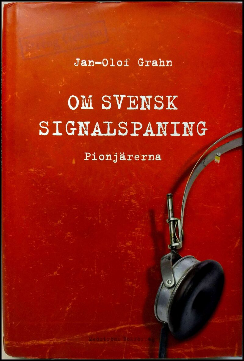 Jan-Olof Grahn : Om svensk signalspaning